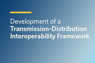 Development of a transmission-distribution interoperability framework